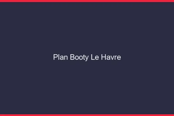 Plan booty le havre