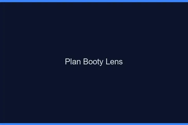 Plan booty Lens