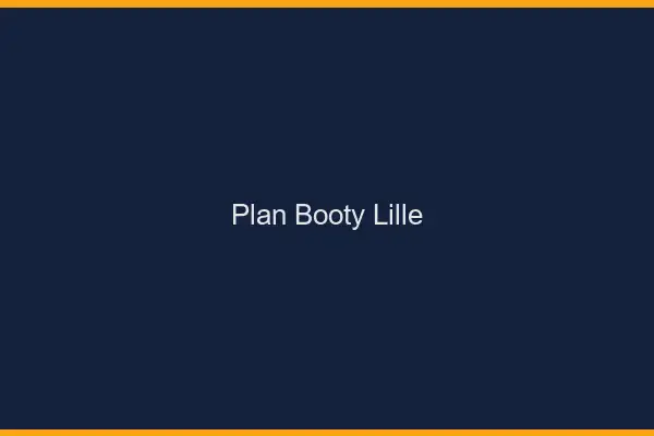 Plan booty Lille