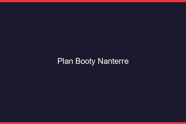 Plan booty Nanterre