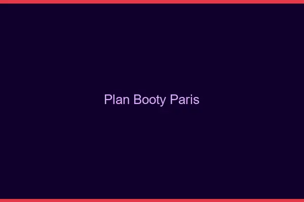 Plan booty Paris