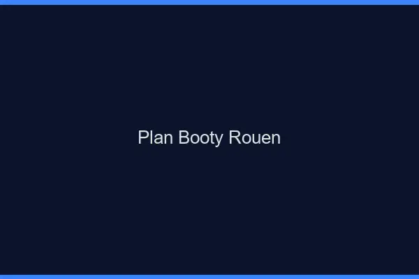 Plan booty Rouen