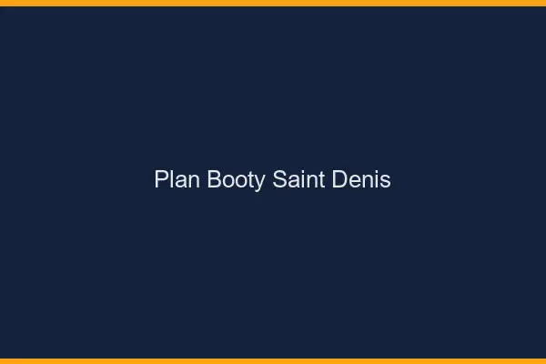 Plan booty Saint-Denis