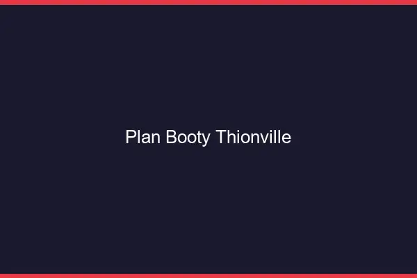 Plan booty Thionville
