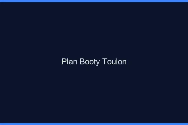 Plan booty Toulon