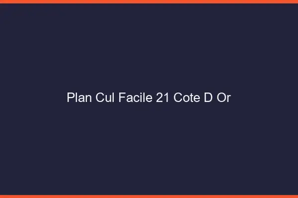 Plan cul facile 21 côte-d'or