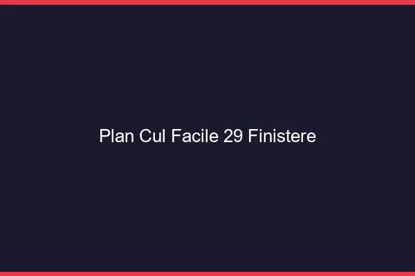 Plan cul facile 29 finistère