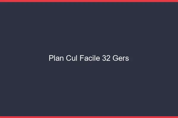 Plan cul facile 32 gers