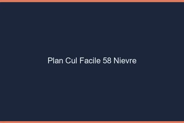 Plan cul facile 58 nièvre
