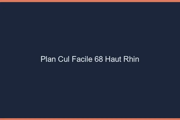 Plan cul facile 68 haut-rhin
