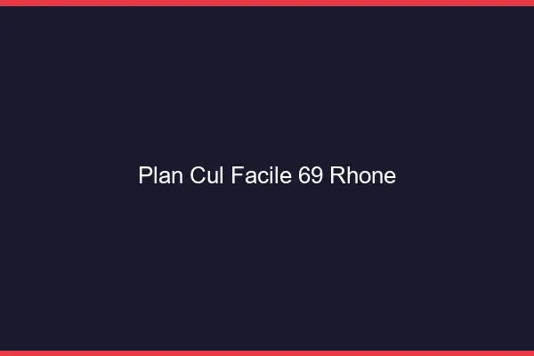 Plan cul facile 69 rhône
