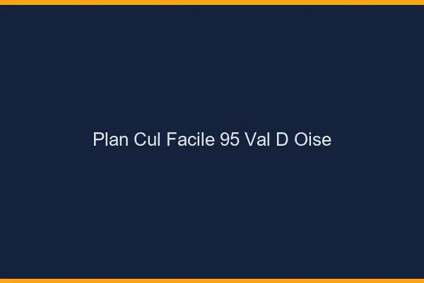 Plan cul facile 95 val-d'oise