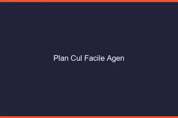 Plan cul facile Agen