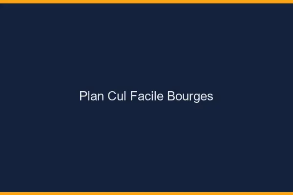 Plan cul facile Bourges