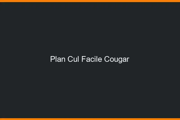 Plan cul facile cougar