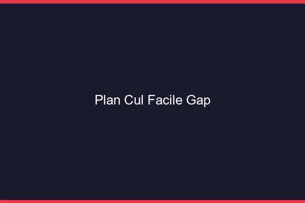 Plan cul facile Gap