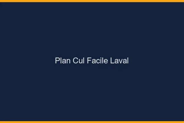 Plan cul facile Laval