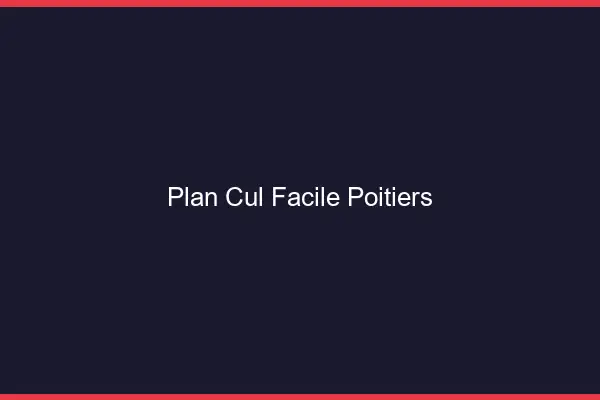 Plan cul facile Poitiers