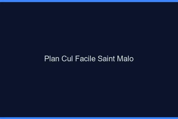 Plan cul facile Saint-Malo