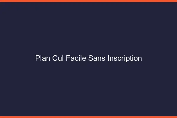 Plan cul facile sans inscription