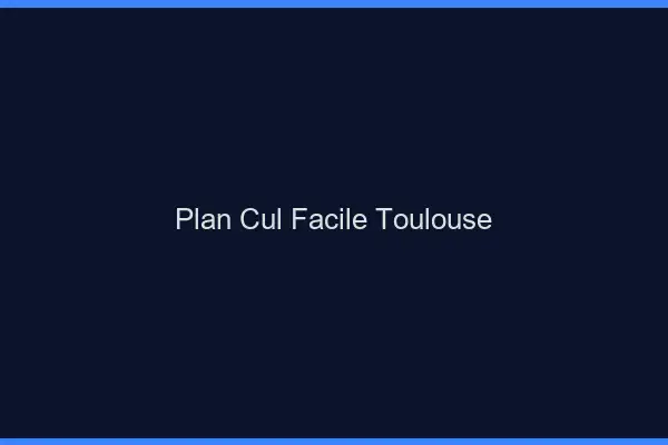 Plan cul facile Toulouse