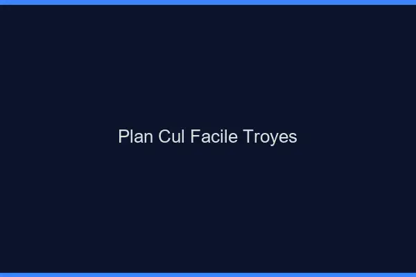 Plan cul facile Troyes