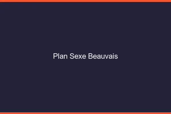 Plan sexe Beauvais