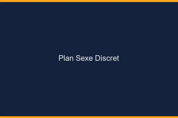 Plan sexe discret