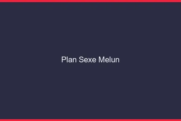 Plan sexe Melun