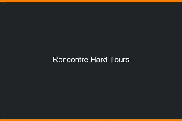 Rencontre hard Tours