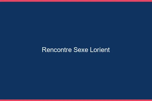 Rencontre sexe Lorient