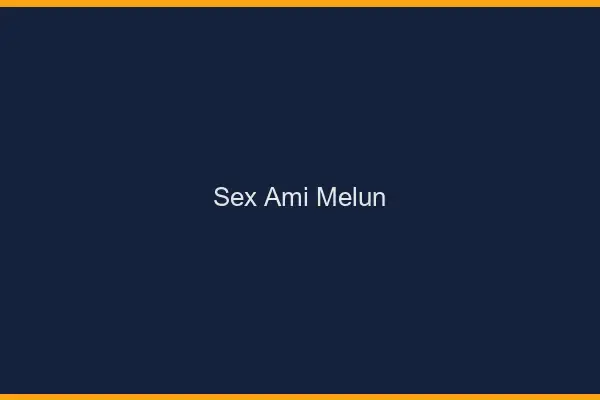 Sex ami Melun