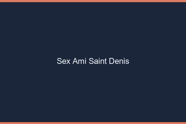 Sex ami Saint-Denis
