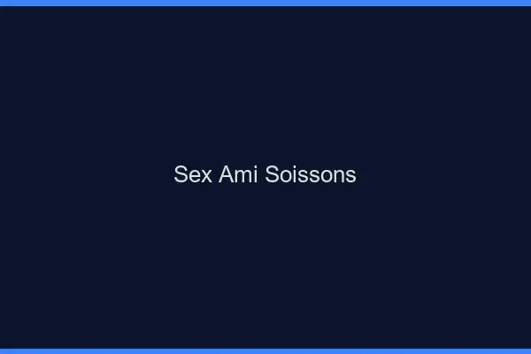 Sex ami Soissons