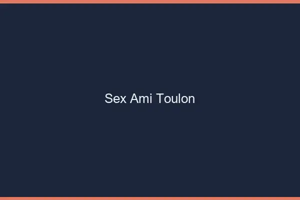 Sex ami Toulon