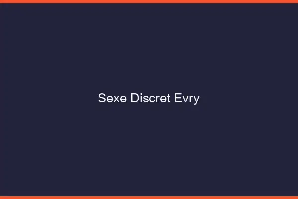 Sexe discret Évry