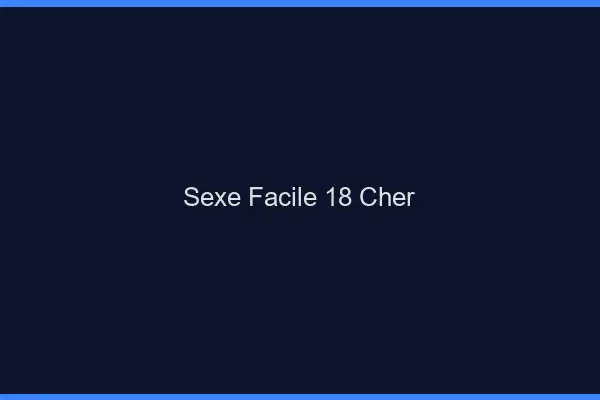 Sexe facile 18 cher