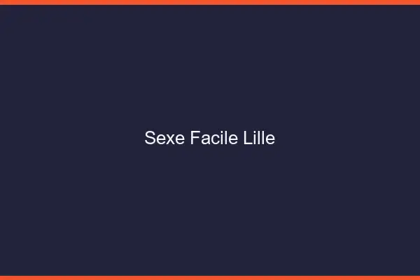 Sexe facile Lille