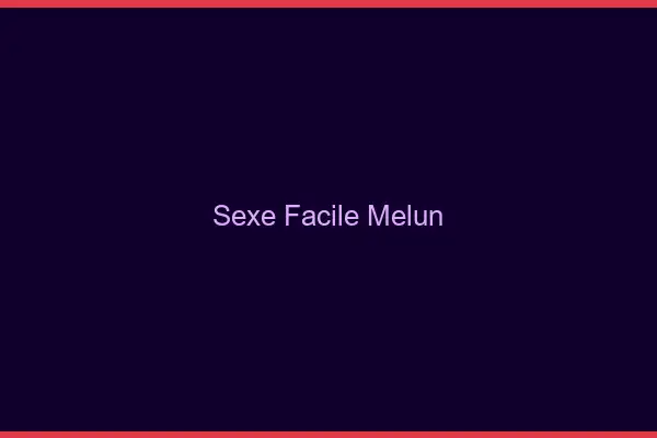 Sexe facile Melun
