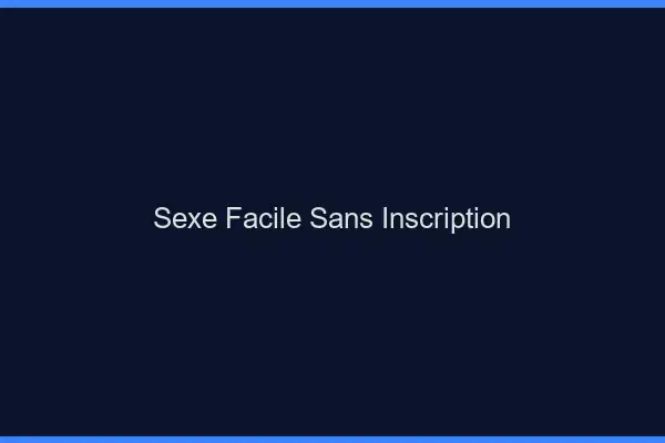 Sexe facile sans inscription