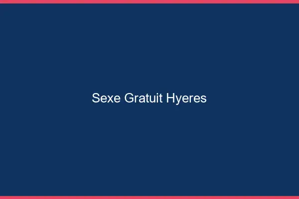 Sexe gratuit Hyères