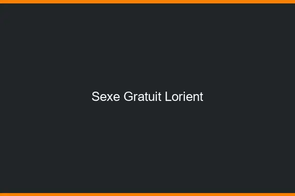 Sexe gratuit Lorient