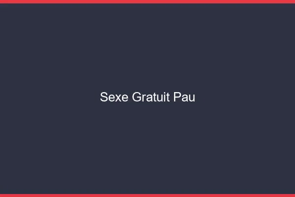 Sexe gratuit Pau
