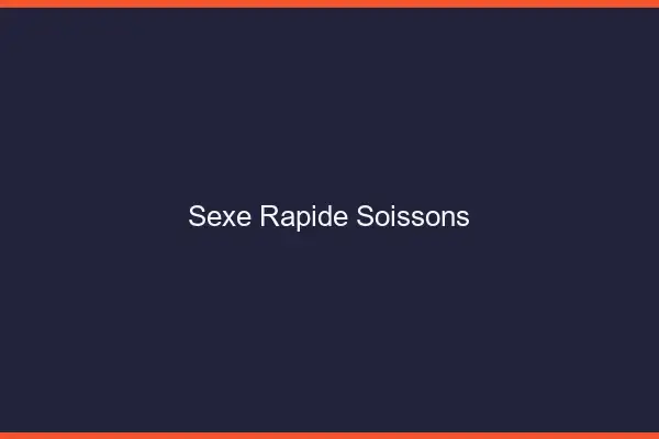 Sexe rapide Soissons