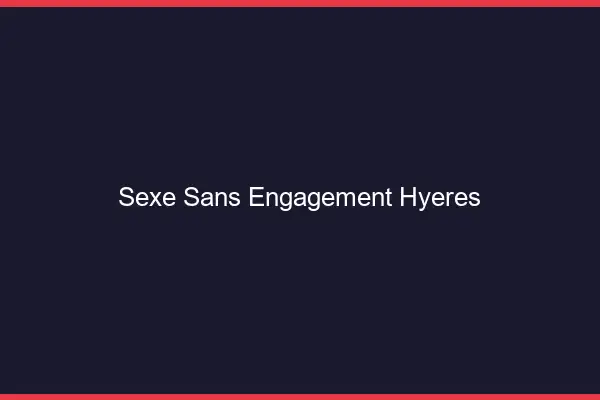 Sexe sans engagement Hyères