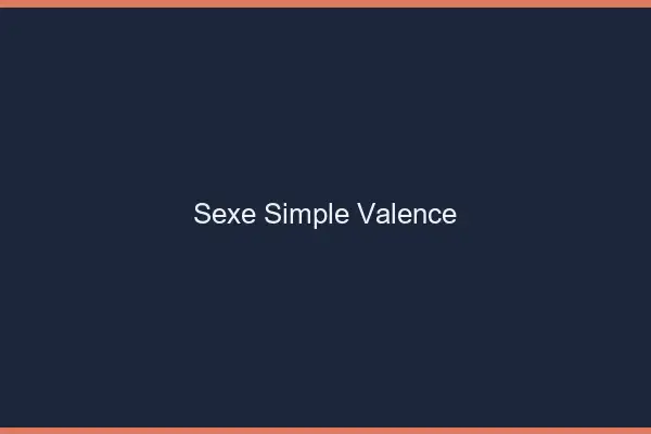 Sexe simple Valence