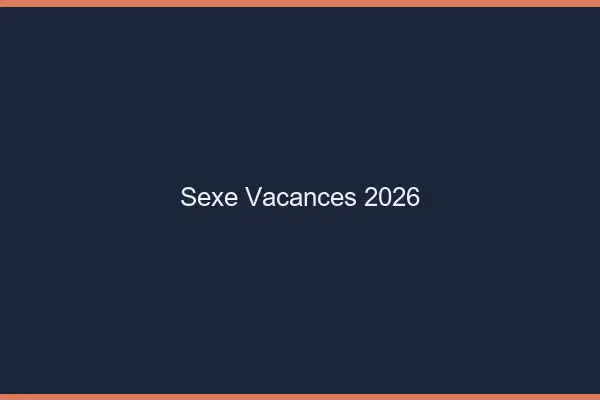 Sexe vacances 2026