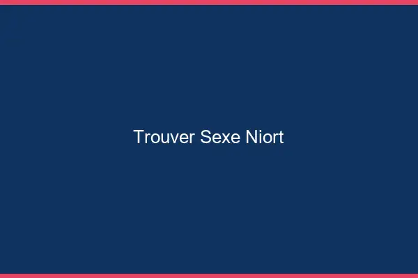 Trouver sexe Niort